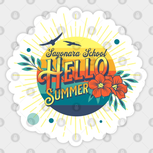 Sayonara School Hello Summer Sticker by ChasingTees